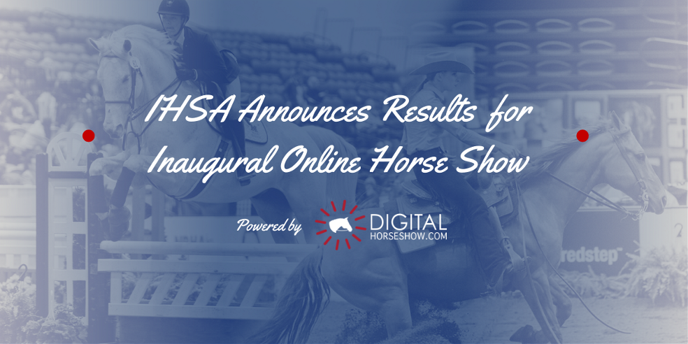 IHSA Announces Restuls for Inaugural Online Horse Show